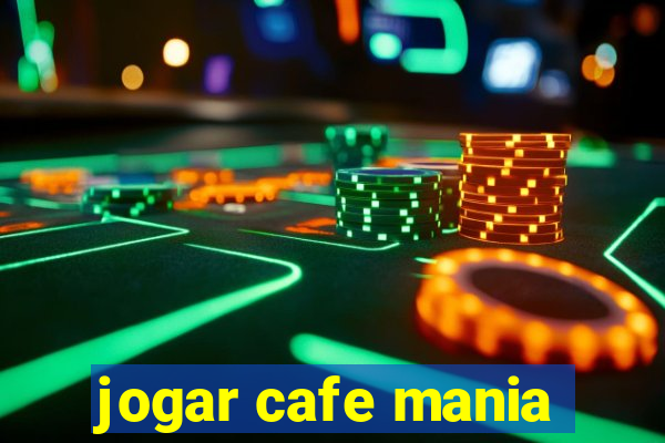 jogar cafe mania